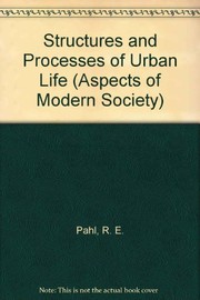 Structures and processes of urban life /