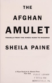 The Afghan amulet : travels from the Hindu Kush to Razgrad /