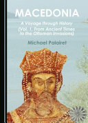 Macedonia : a voyage through history /