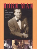 Horn man : the Polish-American musician in twentieth-century Detroit /
