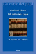 Gli editori del papa : da Porta Pia ai Patti lateranensi /