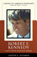 Robert F. Kennedy and the death of American idealism /