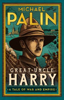 Great-Uncle Harry : a tale of war and empire /