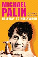 Halfway to Hollywood : diaries 1980-1988 /