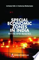 Special economic zones in India : myths and realities /