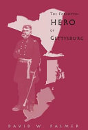 The forgotten hero of Gettysburg : a biography of General George Sears Greene /