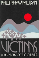 Victims : a true story of the Civil War /