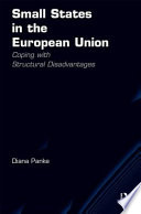 Small states in the European Union : coping with structural disadvantages /