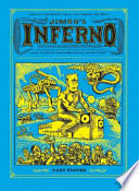 Jimbo's inferno : a ridiculous mis-recounting of Dante Alighieri's immortal inferno in which Jimbo, led by Valise, in pursuit of the Soulpinx, enters Focky Bocky, vast gloomrock mallscape /