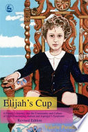Elijah's cup : a family's journey into the community and culture of high-functioning autism and Asperger's syndrome /
