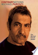 Contrary notions : the Michael Parenti reader.