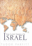 The lost tribes of Israel : the history of a myth /
