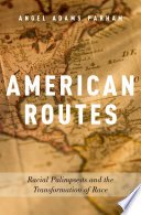 American routes : Louisiana's past as prologue to America's present /