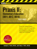 CliffsNotes Praxis II : elementary education (0011, 0012, 0014) test prep /