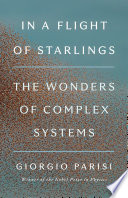In a Flight of Starlings The Wonders of Complex Systems.