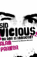 Sid Vicious : no one is innocent  /