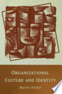 Organizational culture and identity : unity and division at work /