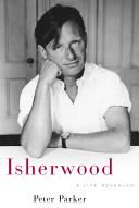 Isherwood : a life revealed /