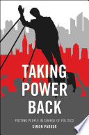 Taking power back : putting people in charge of politics /