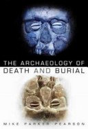 The archaeology of death and burial /