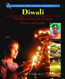 Diwali : the Hindu festival of lights, feasts, and family /