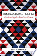 Multicultural poetics : re-visioning the American canon /