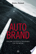 Auto brand : building successful car brands for the future /