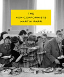 The non-conformists : Martin Parr /
