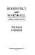 Roosevelt and Marshall : their partnership in politics and war /