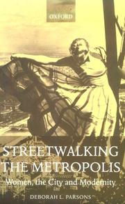 Streetwalking the metropolis : women, the city, and modernity /