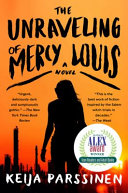 The unraveling of Mercy Louis : a novel /