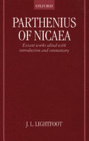 Parthenius of Nicaea : the poetical fragments and the Erōtika pathēmata /