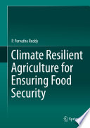 Climate resilient agriculture for ensuring food security /