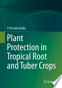 Plant protection in tropical root and tuber crops /