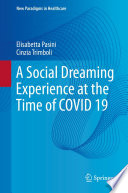 A social dreaming experience at the time of COVID 19 /