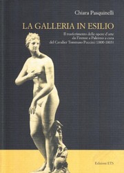 La galleria in esilio : il trasferimento delle opere d'arte da Firenze a Palermo a cura del Cavalier Tommaso Puccini, 1800-1803 /