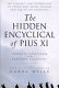 The hidden encyclical of Pius XI /