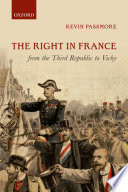 The right in France from the Third Republic to Vichy /