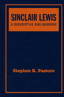Sinclair Lewis : a descriptive bibliography : a collector's and scholar's guide to identification /