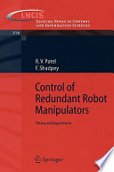 Control of redundant robot manipulators : theory and experiments /