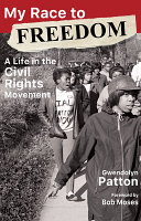 My race to freedom : a life in the Civil Rights Movement /
