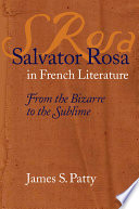Salvator Rosa in French literature : from the bizarre to the sublime /
