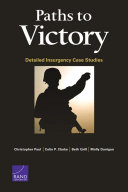 Paths to victory : detailed insurgency case studies /