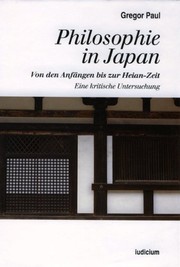 Philosophie in Japan : von den Anfängen bis zur Heian-Zeit : eine kritische Untersuchung /