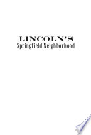 Lincoln's Springfield neighborhood /