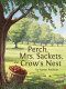 Perch, Mrs. Sackets, and crow's nest /