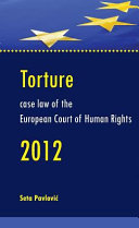 Case law of the European Court of Human Rights on torture, 2012 /