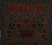 Homespun : domestic arts & crafts of Mormon pioneers /