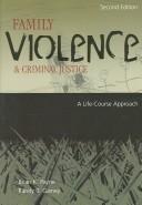 Family violence and criminal justice : a life-course approach /
