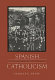 Spanish catholicism : an historical overview /